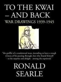 To the Kwai - and Back : War Drawings, 1939 - 1945