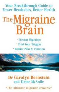 The Migraine Brain: Your Breakthrough Guide to Fewer Headaches， Better Health