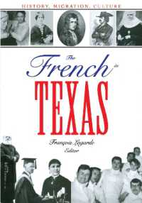 The French in Texas : History, Migration, Culture (Focus on American History Series)