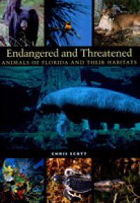 Endangered and Threatened Animals of Florida and Their Habitats (The Corrie Herring Hooks Series, 57)
