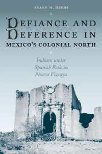 Defiance and Deference in Mexico's Colonial North : Indians under Spanish Rule in Nueva Vizcaya