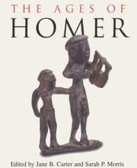 The Ages of Homer : A Tribute to Emily Townsend Vermeule （Reprint）