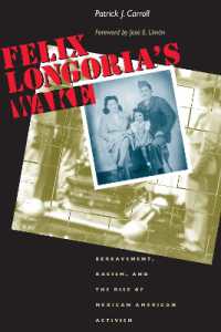 Felix Longoria's Wake : Bereavement, Racism, and the Rise of Mexican American Activism (Cmas History, Culture, and Society Series)
