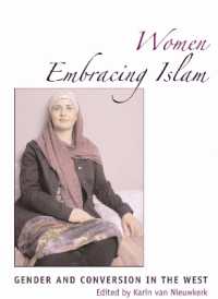 Women Embracing Islam : Gender and Conversion in the West