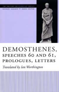 Demosthenes, Speeches 60 and 61, Prologues, Letters (The Oratory of Classical Greece)