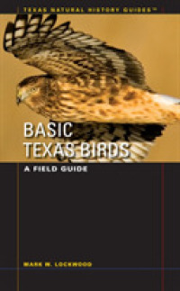 Basic Texas Birds : A Field Guide (Texas Natural History Guides)