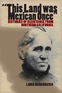This Land Was Mexican Once : Histories of Resistance from Northern California (Chicana Matters)