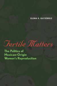 Fertile Matters : The Politics of Mexican-Origin Women's Reproduction (Chicana Matters)