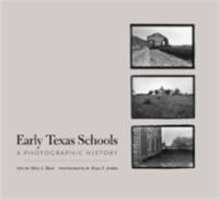 Early Texas Schools : A Photographic History