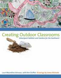 Creating Outdoor Classrooms : Schoolyard Habitats and Gardens for the Southwest
