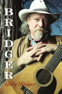 Bridger (Brad and Michele Moore Roots Music Series) -- Hardback