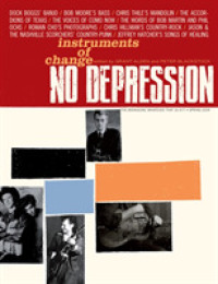 No Depression : Instruments of Change, Spring 2007 (Bookazine (Whatever That Is))