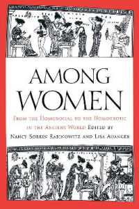 Among Women : From the Homosocial to the Homoerotic in the Ancient World