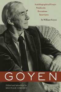 Goyen : Autobiographical Essays, Notebooks, Evocations, Interviews (Harry Ransom Humanities Research Center Imprint Series)