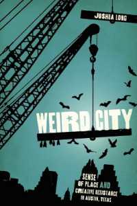 Weird City : Sense of Place and Creative Resistance in Austin, Texas