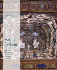 Making the Scene : A History of Stage Design and Technology in Europe and the United States