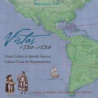 Vistas 1520-1820 : Visual Culture in Spanish America/ Cultura visual de hispanoamerica （DVDR BLG）