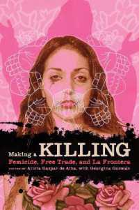 Making a Killing : Femicide, Free Trade, and La Frontera (Chicana Matters)