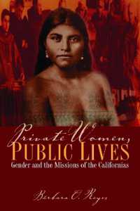 Private Women, Public Lives : Gender and the Missions of the Californias (Chicana Matters)