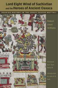 Lord Eight Wind of Suchixtlan and the Heroes of Ancient Oaxaca : Reading History in the Codex Zouche-Nuttall