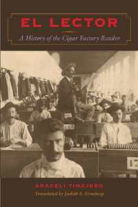 El Lector : A History of the Cigar Factory Reader (Llilas Translations from Latin America Series)