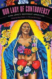 Our Lady of Controversy : Alma López's 'Irreverent Apparition' (Chicana Matters)