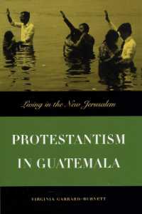 Protestantism in Guatemala : Living in the New Jerusalem
