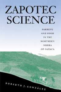 Zapotec Science : Farming and Food in the Northern Sierra of Oaxaca