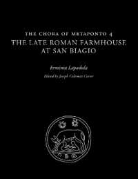 The Chora of Metaponto 4 : The Late Roman Farmhouse at San Biagio