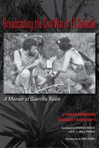 Broadcasting the Civil War in El Salvador : A Memoir of Guerrilla Radio (Llilas Translations from Latin America Series)