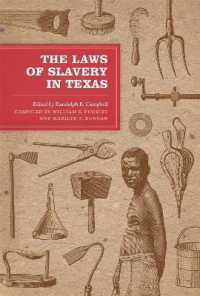 The Laws of Slavery in Texas : Historical Documents and Essays (Texas Legal Studies Series)