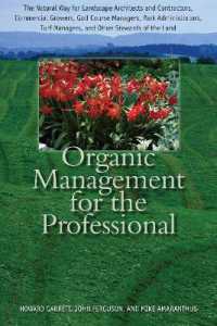 Organic Management for the Professional : The Natural Way for Landscape Architects and Contractors, Commercial Growers, Golf Course Managers, Park Administrators, Turf Managers, and Other Stewards of the Land