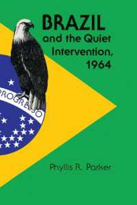 Brazil and the Quiet Intervention, 1964 (Texas Pan American Series)