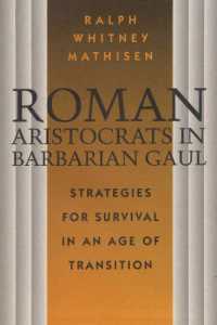 Roman Aristocrats in Barbarian Gaul : Strategies for Survival in an Age of Transition