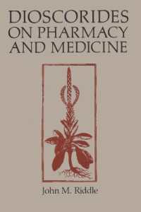 Dioscorides on Pharmacy and Medicine (History of Science Series)