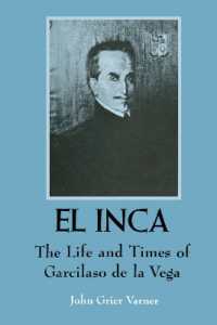 El Inca : The Life and Times of Garcilaso De La Vega (Texas Pan American Series)
