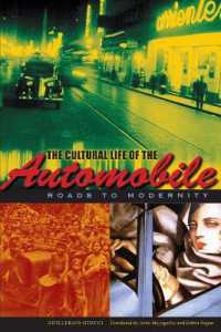 The Cultural Life of the Automobile : Roads to Modernity (Llilas Translations from Latin America Series)