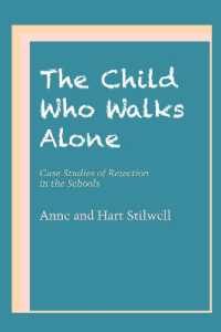 The Child Who Walks Alone : Case Studies of Rejection in the Schools