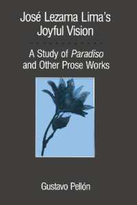 José Lezama Lima's Joyful Vision : A Study of Paradiso and Other Prose Works (Texas Pan American Series)