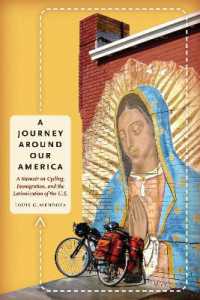 A Journey around Our America : A Memoir on Cycling, Immigration, and the Latinoization of the U.S.