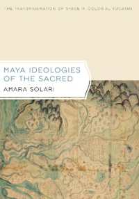 Maya Ideologies of the Sacred : The Transfiguration of Space in Colonial Yucatan (Latin American and Caribbean Arts and Culture Publication Initiative, Mellon Foundation)