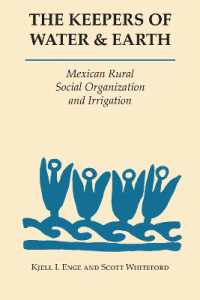 The Keepers of Water and Earth : Mexican Rural Social Organization and Irrigation