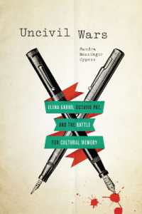 Uncivil Wars : Elena Garro, Octavio Paz, and the Battle for Cultural Memory
