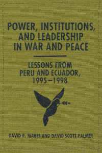 Power, Institutions, and Leadership in War and Peace : Lessons from Peru and Ecuador, 1995-1998