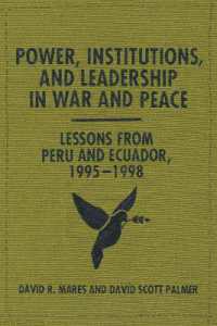 Power, Institutions, and Leadership in War and Peace : Lessons from Peru and Ecuador, 1995-1998