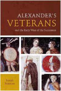 Alexander's Veterans and the Early Wars of the Successors (Fordyce W. Mitchel Memorial Lecture Series)
