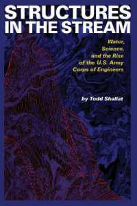 Structures in the Stream : Water, Science, and the Rise of the U.S. Army Corps of Engineers (American Studies Series)