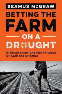 Betting the Farm on a Drought : Stories from the Front Lines of Climate Change