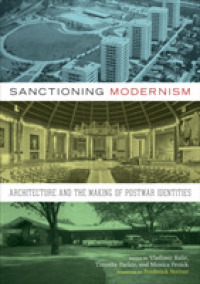 Sanctioning Modernism : Architecture and the Making of Postwar Identities (Roger Fullington Series in Architecture)