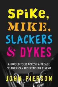 Spike, Mike, Slackers & Dykes : A Guided Tour across a Decade of American Independent Cinema